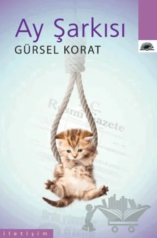 Ay Şarkısı – Gürsel Korat – İletişim Yayınevi kitap kapağı