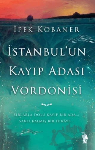 İstanbul'un Kayıp Adası Vordonisi – İpek Kobaner – Nemesis Kitap kitap kapağı