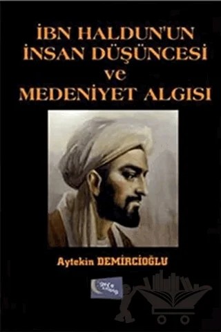 İbn Haldun'un İnsan Düşüncesi ve Medeniyet Algısı – Aytekin Demircioğlu – Gece Kitaplığı kitap kapağı