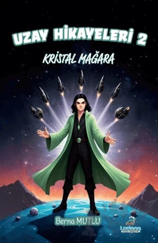 Uzay Hikayeleri 2 - Kristal Mağara – Berna Mutlu – Ludena Çocuk Yayınları kitap kapağı