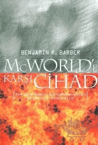 McWorld’e Karşı Cihad: Küreselleşme ve Kabilecilik Dünyayı Nasıl Yeniden Şekillendiriyor – Benjamin R. Barber – Cep Kitapları kitap kapağı