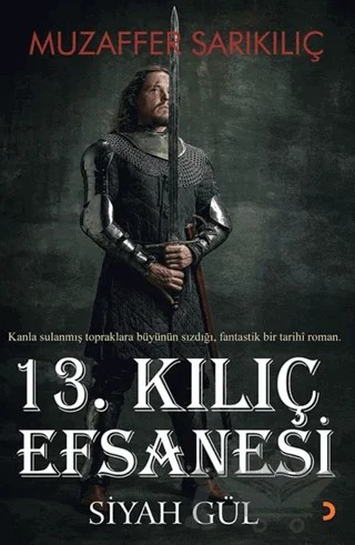 13. Kılıç Efsanesi – Muzaffer Sarıkılıç – Cinius Yayınları kitap kapağı