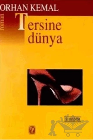 Tersine Dünya – Orhan Kemal – Tekin Yayınevi kitap kapağı