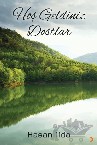 Hoş Geldiniz Dostlar – Hasan Ada – Cinius Yayınları kitap kapağı