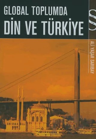 Global Toplumda Din ve Türkiye – Ali Yaşar Sarıbay – Everest Yayınları kitap kapağı