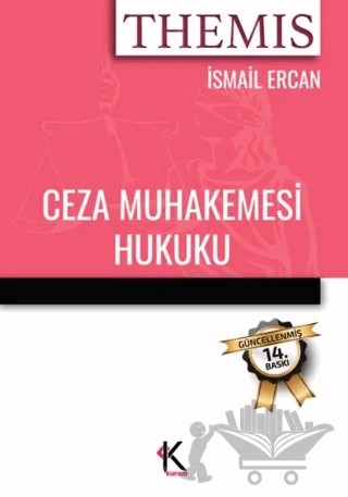 Themis - Ceza Muhakemesi Hukuku – İsmail Ercan – Kuram Kitap kitap kapağı