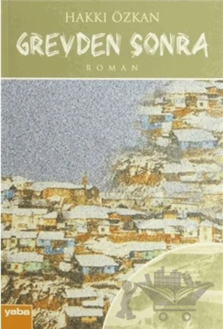Grevden Sonra – Hakkı Özkan – Yaba Yayınları kitap kapağı