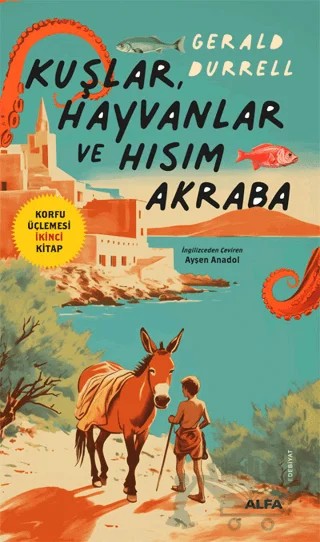 Kuşlar, Hayvanlar ve Hısım Akraba – Gerald Durrell – Alfa Yayınları kitap kapağı