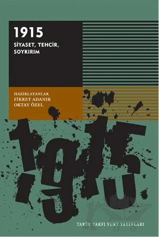 1915 Siyaset, Tehcir, Soykırım – Kolektif – Tarih Vakfı Yurt Yayınları kitap kapağı