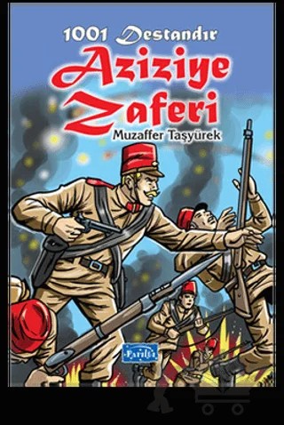 1001 Destandır Aziziye Zaferi – Muzaffer Taşyürek – Parıltı Yayınları kitap kapağı