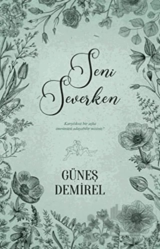 Seni Severken – Güneş Demirel – Ephesus Yayınları kitap kapağı