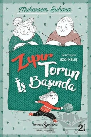 Zıpır Torun İş Başında – Muharrem Buhara – İş Bankası Kültür Yayınları kitap kapağı