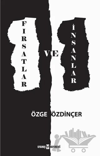 Fırsatlar ve İnsanlar – Özge Özdinçer – Uyanış Yayınevi kitap kapağı