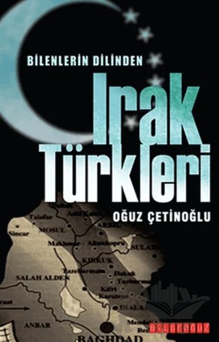 Bilenlerin Dilinden Irak Türkleri – Oğuz Çetinoğlu – Bilgeoğuz Yayınları kitap kapağı