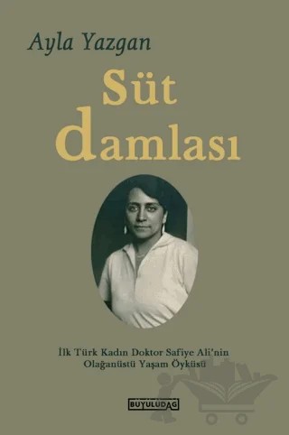 Süt Damlası – Ayla Yazgan – Büyülüdağ Yayınları kitap kapağı