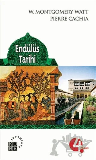 Endülüs Tarihi – Pierre Cachia, W. Montgomery Watt – Küre Yayınları kitap kapağı