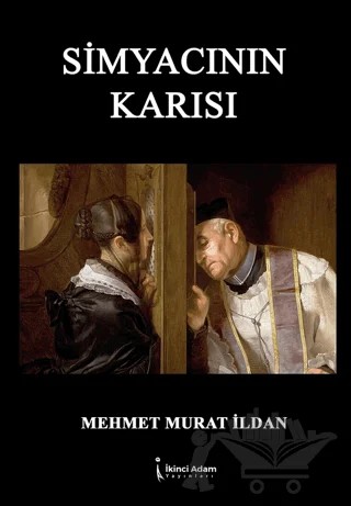 Simyacının Karısı – Mehmet Murat İldan – İkinci Adam Yayınları kitap kapağı