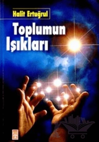 Toplumun Işıkları – Halit Ertuğrul – Timaş Yayınları kitap kapağı