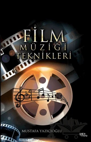 Film Müziği Teknikleri – Mustafa Yazıcıoğlu – Gece Kitaplığı kitap kapağı