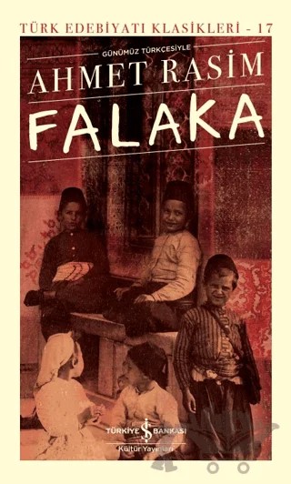 Falaka (Günümüz Türkçesiyle) – Ahmet Rasim – İş Bankası Kültür Yayınları kitap kapağı