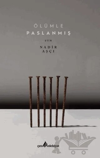 Ölümle Paslanmış – Nadir Aşçı – Çıra Yayınları kitap kapağı