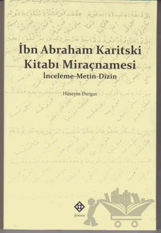 İbn Abraham Karitski Kitabı Miraçnamesi – Hüseyin Durgut – Kömen Yayınları kitap kapağı