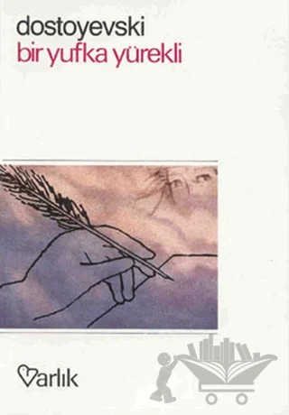 Bir Yufka Yürekli – Fyodor Mihayloviç Dostoyevski – Varlık Yayınları kitap kapağı