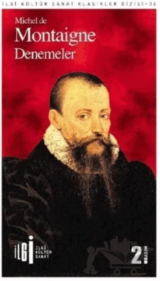 Denemeler – Michel de Montaigne – İlgi Kültür Sanat Yayınları kitap kapağı