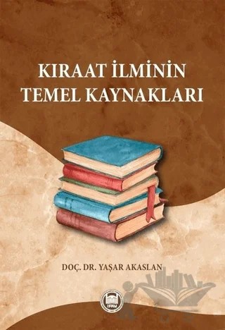 Kıraat İlminin Temel Kaynakları – Yaşar Akaslan – Marmara Üniversitesi İlahiyat Fakültesi Vakfı kitap kapağı