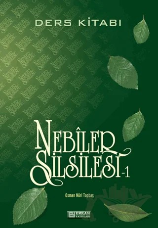 Nebiler Silsilesi Ders Kitabı - 1 – Osman Nuri Topbaş – Erkam Yayınları kitap kapağı