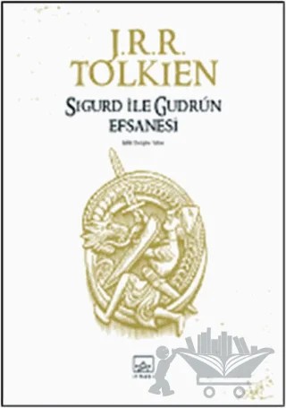 Sigurd ile Gudrun Efsanesi – J. R. R. Tolkien – İthaki Yayınları kitap kapağı