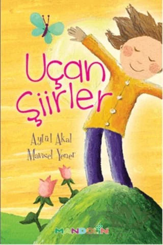 Uçan Şiirler – Aytül Akal, Mavisel Yener – Mandolin Yayınları kitap kapağı