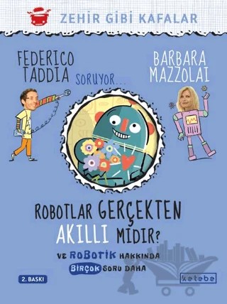 Robotlar Gerçekten Akıllı Mıdır? – Federico Taddia, Barbara Mazzolai – Ketebe Çocuk kitap kapağı