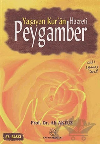 Yaşayan Kur’an Hazreti Peygamber – Ali Akyüz – Ensar Neşriyat kitap kapağı