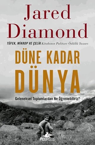 Düne Kadar Dünya – Jared Diamond – Pegasus Yayınları kitap kapağı