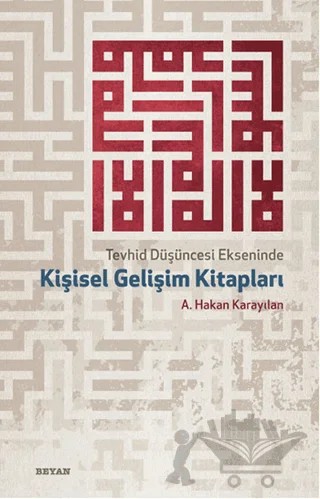 Tevhid Düşüncesi Ekseninde Kişisel Gelişim Kitapları – A. Hakan Karayılan – Beyan Yayınları kitap kapağı