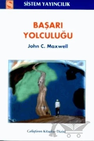 Başarı Yolculuğu – John C. Maxwell – Sistem Yayıncılık kitap kapağı