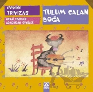 Tulum Çalan Boğa – Evgene Trivizas – Altın Kitaplar kitap kapağı