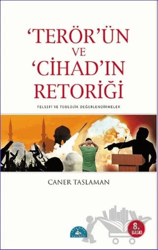 Terör’ün ve Cihad’ın Retoriği – Caner Taslaman – İstanbul Yayınevi kitap kapağı