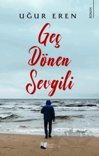 Geç Dönen Sevgili – Uğur Eren – Karina Yayınevi kitap kapağı
