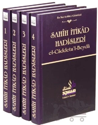 Sahih İtikad Hadisleri (4 Cilt) El-caddetu’l-Beyda – Ebu Muaz Seyfullah el-Çabukabadi – Daru’s Sunne Yayınları kitap kapağı