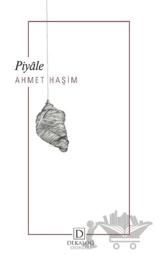 Piyale – Ahmet Hâşim – Dekalog Yayınları kitap kapağı