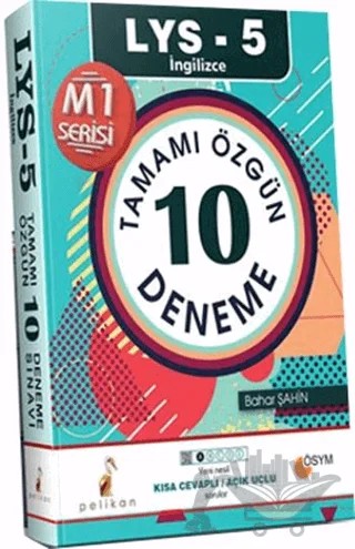 2017 LYS - 5 İngilizce Tamamı Özgün 10 Deneme M1 Serisi – Bahar Şahin – Pelikan Tıp Teknik Yayıncılık kitap kapağı