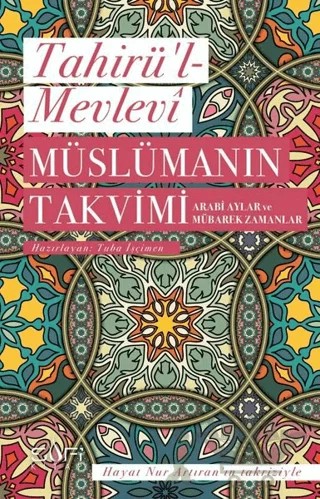Müslümanın Takvimi - Arabi Aylar ve Mübarek Zamanlar – Tahirü'l-Mevlevi – Sufi Kitap kitap kapağı