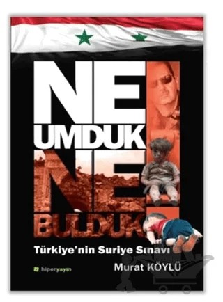 Ne Umduk Ne Bulduk – Murat Köylü – Hiperlink Yayınları kitap kapağı