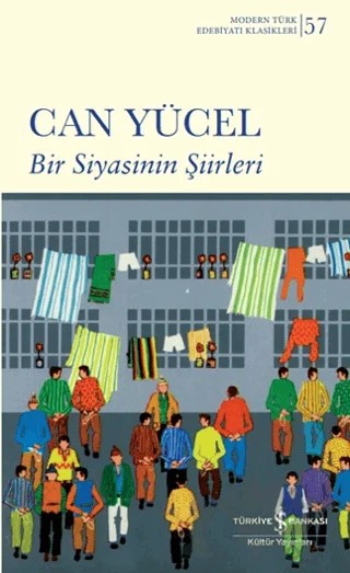 Bir Siyasinin Şiirleri – Can Yücel – İş Bankası Kültür Yayınları kitap kapağı