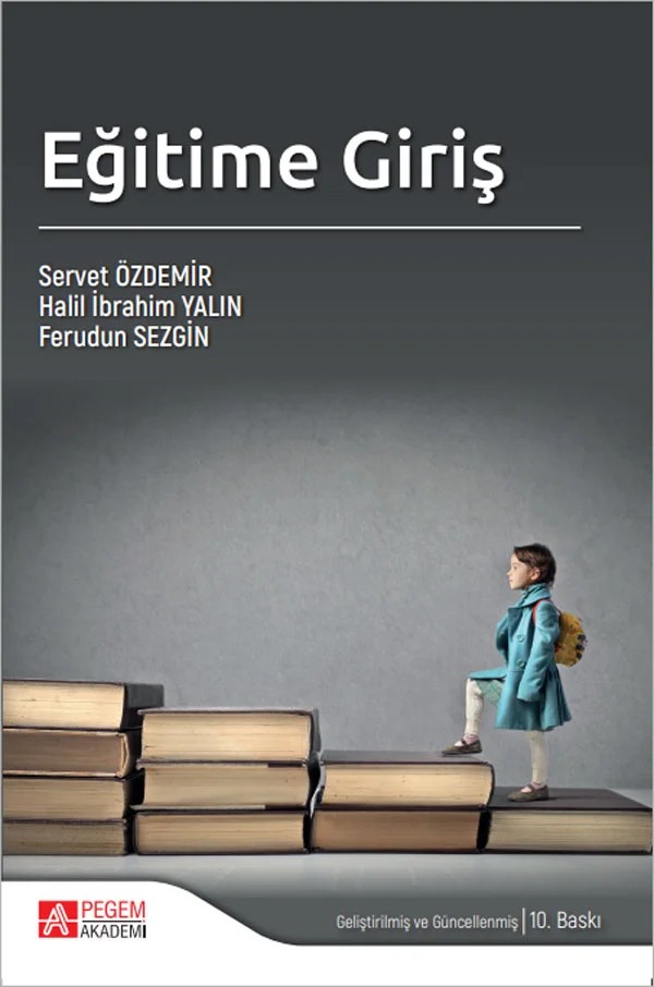 Eğitime Giriş – Servet Özdemir, Ferudun Sezgin, Halil İbrahim Yalın – Pegem Akademi Yayıncılık kitap kapağı