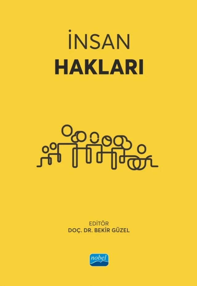 İnsan Hakları – Abdülkadir Öztürk, Asiye Ata, Aykut Elmas, Ayşe Gümüşler Başaran, Bekir Güzel, Burak Koçak, Cabir Zeren, Cemal Kakışım, Çağlar Kıvanç Kaymaz, Edip Aygüler, Elif Emir Öksüz, Elvan Ulucan Özkan, Emine Güzel, Gülsevim Evsel, Harun Aslan, İbrahim Tanju Akyol, İrfan Sancak, Merve Ertene, Mustafa Çağrı Ay – Nobel Akademik Yayıncılık kitap kapağı