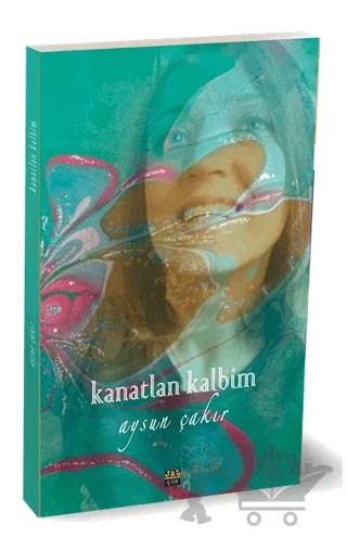 Kanatları Kalbim – Aysun Çakır – J&J Yayınları kitap kapağı
