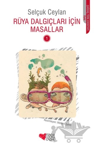 Rüya Dalgıçları İçin Masallar - 1 – Selçuk Ceylan – Can Çocuk Yayınları kitap kapağı